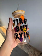 Tired But Trying Tumbler Glass
