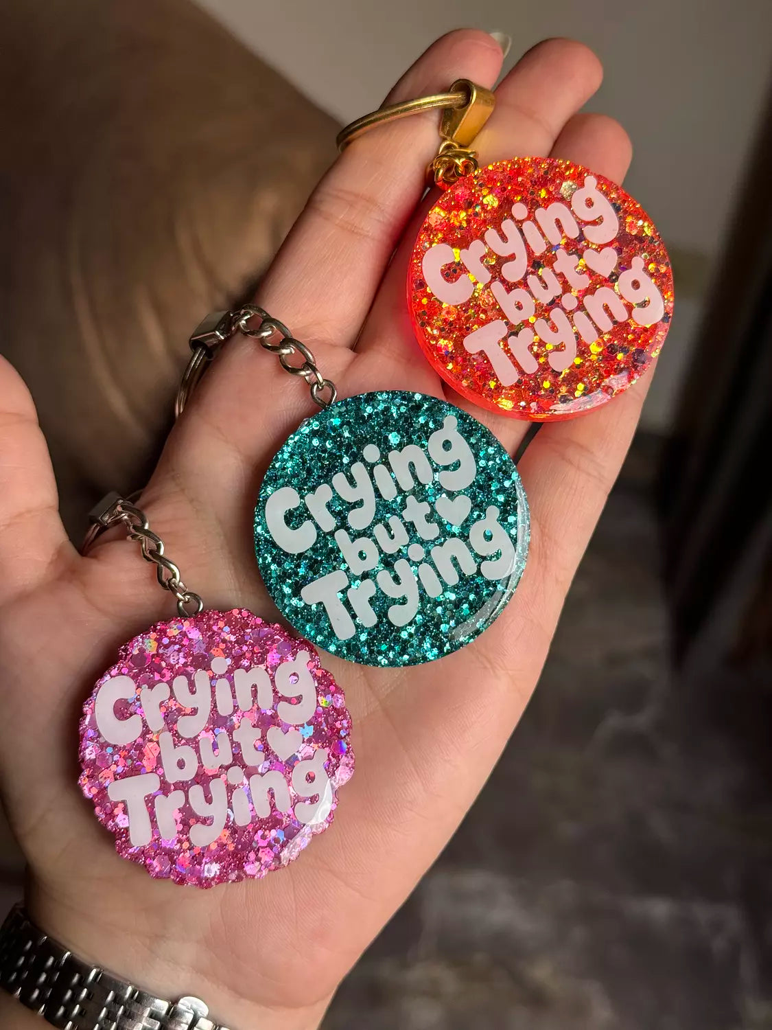 “ Crying But Trying “ Keychain